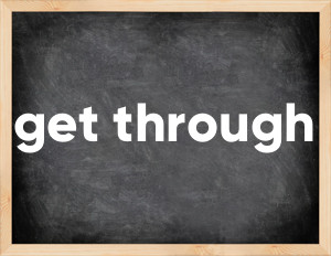 3 forms of the verb get through